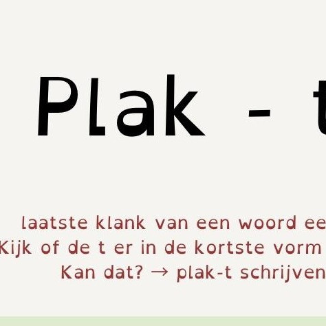 Kennisplaat Plak-t met uitleg over het schrijven van een t bij werkwoorden in de tegenwoordige tijd, zoals plakt en maakt.